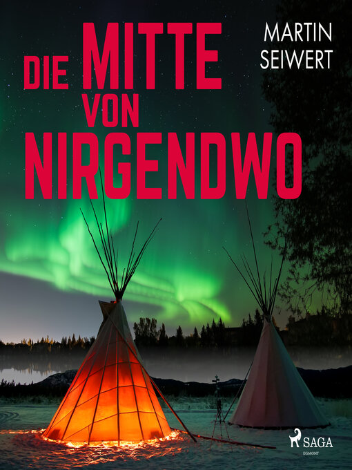 Title details for Die Mitte von Nirgendwo by Martin Seiwert - Available